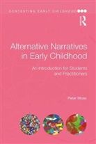 Peter Moss, Peter (Institute of Education Moss - Alternative Narratives in Early Childhood