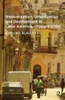 Arturo Almandoz, Almandoz Arturo - Modernization, Urbanization and Development in Latin America, 1900s