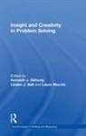 Kenneth J. (University of Hertfordshire Gilhooly, Kenneth J. Ball Gilhooly, Linden J Ball, Linden J. Ball, Ball Linden J., Kenneth J Gilhooly... - Insight and Creativity in Problem Solving