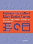 Robert Taylor, James Vatalaro, James Taylor Vatalaro - Implementing a Mixed Model Kanban System