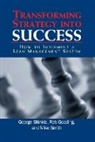 Reb Gooding, Gooding Reb, George Shinkle, George Gooding Shinkle, Shinkle George, Michael Smith - Transforming Strategy Into Success