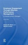Manuel London, London Manuel, Edward Mone, Edward London Mone, Edward M Mone, Edward M. Mone... - Employee Engagement Through Effective Performance Management