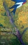 Alan Millar, Alan (Professor Emeritus Millar - Knowing By Perceiving