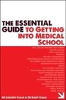 Rajiv Kalia, Kalia Rajiv - Essential Guide to Getting Into Medical School
