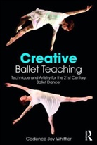 Cadence Whittier - Creative Ballet Teaching