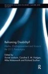 Daniel Hodges Jackson, Caroline E M Hodges, Caroline E.M. Hodges, Daniel Jackson, Mike Molesworth, Molesworth Mike... - Reframing Disability?