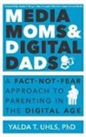 Yalda Uhls, Yalda T Uhls, Uhls Yalda - Media Moms & Digital Dads