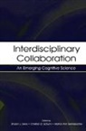 Sharon J. Schunn Derry, Sharon J. Derry, Derry Sharon J., Morton Ann Gernsbacher, Gernsbacher Morton Ann, Christian D. Schunn... - Interdisciplinary Collaboration