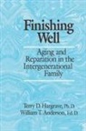 William T. Anderson, Terry D. Hargrave, Terry D. Anderson Hargrave - Finishing Well: Aging and Reparation in the Intergenerational Family
