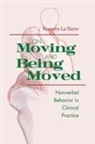 Frances La Barre, Frances (In Private Practice La Barre, La Barre Frances - On Moving and Being Moved