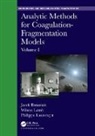Jacek Banasiak, Jacek (University of Pretoria Banasiak, Jacek Lamb Banasiak, Banasiak Jacek, Wilson Lamb, Philippe Laurencot - Analytic Methods for Coagulation-Fragmentation Models, Volume I