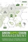 Charisios Achillas, Charisios (International Hellenic Univer Achillas, Charisios Bochtis Achillas, Dimitrios Aidonis, Dionysis D. Bochtis, Dimitris Folinas - Green Supply Chain Management