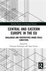 Christian (Technische Universitat Chemn Schweiger, Christian (Visiting Professor Schweiger, Christian Schweiger, Schweiger Christian, Anna Visvizi, Visvizi Anna - Central and Eastern Europe in the Eu