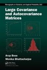 Monika Bhattacharjee, Arup Bose, Arup (Indian Statistical Institute Bose - Large Covariance and Autocovariance Matrices