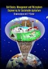 D P Biradar, Channarayappa C., Channarayappa Biradar C. - Soil Basics, Management and Rhizosphere Engineering for Sustainable