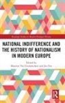 Maarten (University of Antwerp Van Ginderachter, Maarten Fox Van Ginderachter, Jon Fox, Maarten van Ginderachter, Maarten Van Ginderachter - National Indifference and the History of Nationalism in Modern Europe