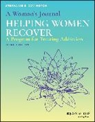 Stephanie S Covington, Stephanie S. Covington, Stephanie S. (Columbia University Covington, Covington Stephanie S. - Woman''s Journal: Helping Women Recover