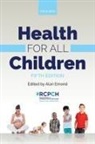 Alan (Professor of Community Child Health Emond, Alan Emond, Emond Alan - Health for All Children