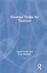 Danny Steele, Danny Whitaker Steele, Todd Whitaker - Essential Truths for Teachers