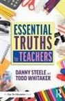 Danny Steele, Danny Whitaker Steele, Todd Whitaker - Essential Truths for Teachers