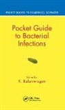 K Udayakumar Balamurugan, K Balamurugan, Prithika Udayakumar - Pocket Guide to Bacterial Infections