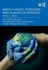 Ana (State University of Camp Cecilia Cossi Bizon, Ana Cecília Cossi Bizon, Elizabeth Maria Fontão do Patrocínio, Leandro Rodrigues Alves Diniz - Mano a Mano: Portugues Para Falantes De Espanhol