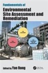 Yue Rong, Yue Rong, Rong Yue - Fundamentals of Environmental Site Assessment and Remediation