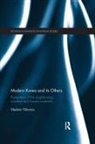 Vladimir Tikhonov - Modern Korea and Its Others