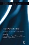 Andrea (University of Roehampton Esser, Andrea Smith Esser, Miguel Á. Bernal-Merino, Andrea Esser, Esser Andrea, Iain Robert Smith... - Media Across Borders