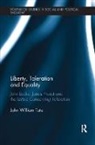 John William Tate, Tate John William - Liberty, Toleration and Equality