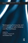 Roberta (University of Calgary Rice, Roberta Yovanovich Rice, Roberta Rice, Rice Roberta, Gordana Yovanovich, Yovanovich Gordana - Re Imagining Community and Civil Society in Latin America and the