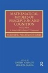 Joseph Blaha Houpt, Leslie M. Blaha, Blaha Leslie M., Joseph Houpt, Houpt Joseph - Mathematical Models of Perception and Cognition Volume II