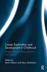 Mark (Nelson Mandela Metropolitan Universi Watson, Mary Mcmahon, Mark Watson - Career Exploration and Development in Childhood