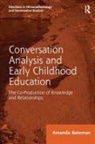 Amanda Bateman - Conversation Analysis and Early Childhood Education