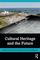 Cornelius Hogberg Holtorf, Anders Hogberg, Anders Högberg, Cornelius Holtorf - Cultural Heritage and the Future
