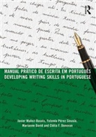 Marianne David, Clélia F. Donovan, Javier (The University of Oxford Munoz-Basols, Javier (University of Oxford Munoz-Basols, Javier Muñoz-Basols, Yolanda Pérez Sinusía - Manual Pratico De Escrita Em Portugues