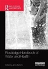 Jamie Bartram, Jamie Bartram - Routledge Handbook of Water and Health