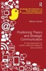 Melanie James, Melanie (University of Newcastle James, James Melanie - Positioning Theory and Strategic Communication