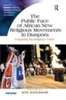 Afe Adogame, Afe Adogame - Public Face of African New Religious Movements in Diaspora