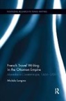 Michele Longino, Michele (Duke University Longino, Longino Michele - French Travel Writing in the Ottoman Empire