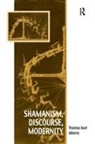 Thomas Karl Alberts - Shamanism, Discourse, Modernity