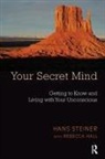 Rebecca Hall, Rebecca Steiner Hall, Hans Steiner, Hans Hall Steiner - Your Secret Mind