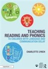 Charlotte Lynch, Lynch Charlotte - Teaching Reading and Phonics to Children With Language and