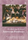 Jennifer Jensen Swindall Wallach, Michael D. (University of North Texas Wise, Michael D. Wallach Wise, Lindsey R. Swindall, Jennifer Jensen Wallach, Michael D. Wise... - Routledge History of American Foodways