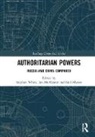 Stephen (University of Glasgow White, Stephen Mcallister White, Ian McAllister, Neil Munro, Stephen White - Authoritarian Powers