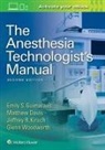 Matthew Davis, Emily Guimaraes, Emily Davis Guimaraes, Jeffrey R. Kirsch, Glenn Woodworth, Woodworth Glenn - Anesthesia Technologist''s Manual