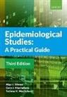 Gary J. Macfarlane, Tatiana Macfarlane, Macfarlane Gary J., Alan J. Silman, Alan J. (Professor of Musculoskeletal Heal Silman, Silman Alan J. - Epidemiological Studies: A Practical Guide