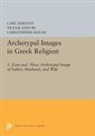 Carl Kerenyi, Carl Kerényi - Archetypal Images in Greek Religion