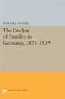 Arthur J. Knodel, Knodel Arthur J. - Decline of Fertility in Germany, 1871-1939