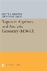 John Frank Adams, Adams John Frank, Phillip A. Griffiths, Phillip A. Adams Griffiths - Topics in Algebraic and Analytic Geometry